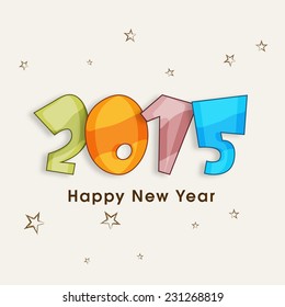 Happy New Year celebration poster, banner or flyer with colorful text 2015 on stars decorated background.