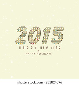 Happy New Year celebration poster, banner or flyer with stylish text 2015. 