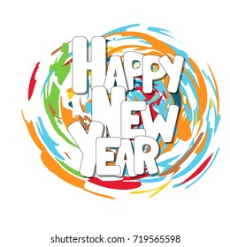 Happy New Year. Color splash background. Template for banners, celebration card, invitations  and greeting cards. Hand drawn text. Vector illustration