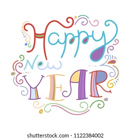 Happy New Year. Colorful lettering phrase isolated on white background. Design element for print, t-shirt, poster, card, banner. Vector illustration