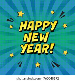 Happy New Year comic greeting on halftone blue and green striped background with stars. Vector illustration, vintage design, pop art style.