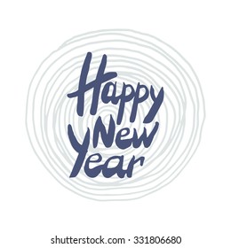 Happy New Year. Conceptual handwritten phrase. Hand lettered calligraphic design. Brush typography for poster, t-shirt or cards.  Vector illustration.