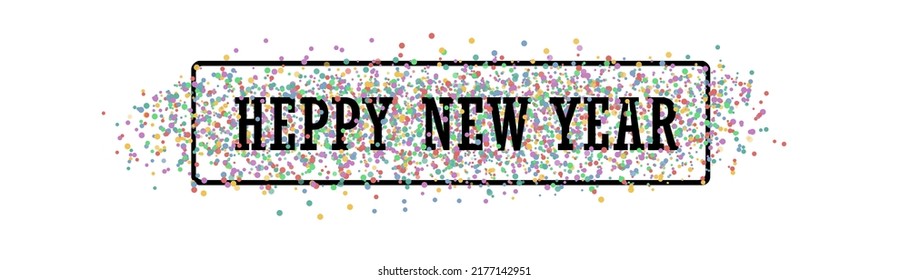 Happy New Year. confetti 2023. Colorful background for flyer, poster, signboard, banner, site. Abstract frame with symbol text, quote. Light blurred background. Christmas party logo vector