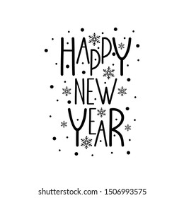 Happy New Year congratulations. Winter holiday card with calligraphy and hand-drawn design elements. Greeting card, invitation.