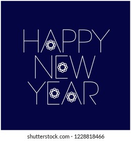 Happy New Year - creative hand drawn lettering in minimalistic style; white letters on blue background. Flat vector illustration for prints, cards, posters, flyers, seasonal design and decoration, web