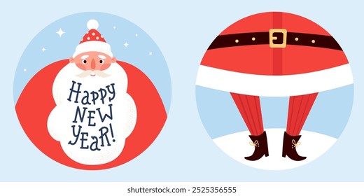 Happy New Year. Cute Santa Claus with big beard with lettering congratulation and funny legs in boots in snow. Isolated Christmas holiday round cards. Vector illustration.