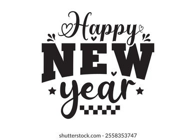 Happy new year design, new year 2025 t shirt, Stickers quotes t shirt design, Christmas t shirt, Vintage Sign, Cut Files Cricut, Silhouette, retro happy new year 2025 typography sublimation