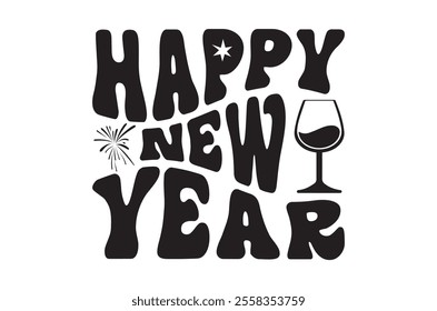 Happy new year design, new year 2025 t shirt, Stickers quotes t shirt design, Christmas t shirt, Vintage Sign, Cut Files Cricut, Silhouette, retro happy new year 2025 typography sublimation
