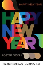 Happy New Year Designs to print as a poster or for designers to use in their creations with abstract backgrounds, they can also be used for brochure covers, templates