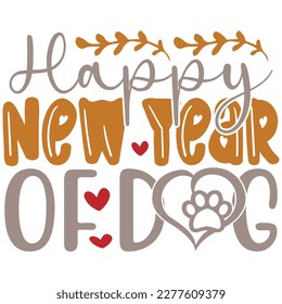 Happy New Year Of Dog - Boho Retro Style Dog T-shirt And SVG Design. Dog SVG Quotes T shirt Design, Vector EPS Editable Files, Can You Download This File.