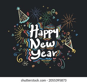 Happy New Year Doodle Style Colorful Neon Vector Greeting Card. Fireworks, confetti, celebration hat doodle illustrations Invitation for party or festival Hand Drawn Celebration card for new year 2022