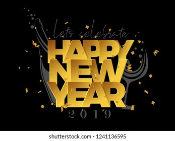 Happy New Year Eve 2019 Beautiful Golden Lettering Vector Background with Wine Bottle and Glass 