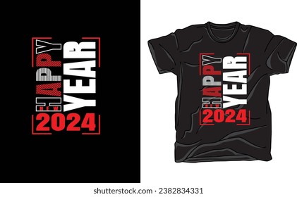 Happy new year eve t-shirt design, happy  year 2024, happy , year t-shirts,  year celebration, Happy 2024,HAPPY DAY, celebration.