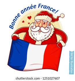Happy New Year France - Santa Claus with French flag in hands. Santa holds French flag. Greeting sticker, tshirt print with slogan, xmas design. Isolated layered vector illustration