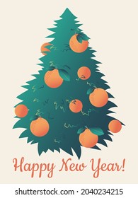 Happy New Year. Fresh citrus fruits, oranges, hang on the green Christmas tree. Cute postcard for the holiday. vector.
