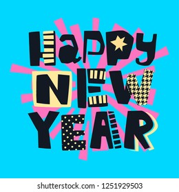 Happy new year Funky t-shirt festive motivation print in graffiti urban style. Brush pen hand drawn calligraphic doodle texture.
Perfect for banners,fabric, textile,apparel design