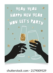 Happy new year funny greeting card line art illustration vector design. Invitation for party. Hands holding glasses of wine and champagne. Cheers 