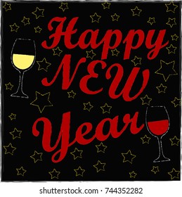 Happy New Year . Glass of champagne . Glass of wine .