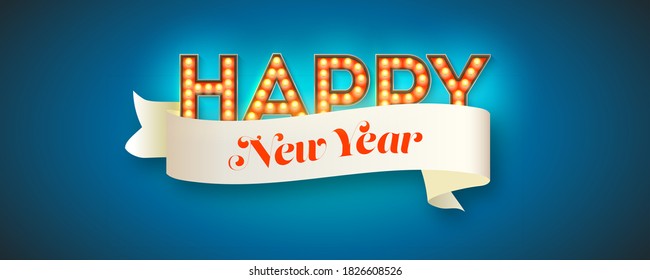 Happy New Year. Glowing retro light bulbs and text on banner. Horizontal new year's poster, greeting card, headers for website. Vector 3D illustration
