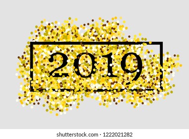 Happy new year. Gold glitter 2019. Golden background for flyer, poster, sign, banner, web, header. Abstract yellow symbol text, type, quote. Light blur backdrop. Christmas sparkle party logo vector