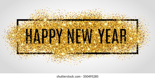 Happy new year. Gold glitter 2017. Golden background for flyer, poster, sign, banner, web, header. Abstract yellow symbol text, type, quote. Light blur backdrop. Christmas  sparkle party logo vector
