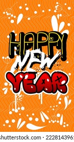 Happy New Year. Graffiti tag, greeting card. Abstract modern holiday street art decoration performed in urban painting style.