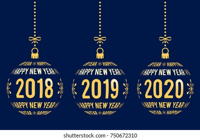 Happy New Year graphic elements for years 2018, 2019, 2020. Christmas balls with text Happy New Year and years. Hanging isolated golden abstract balls created from text on blue background.