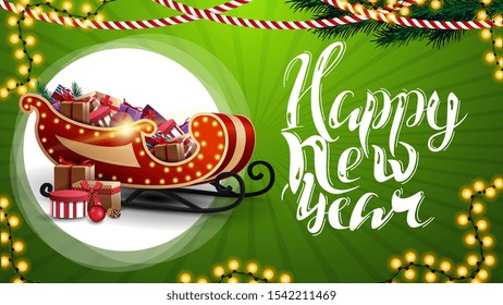 Happy New Year, green horizontal greeting card with beautiful lettering, garlands, Christmas tree branches and Santa Sleigh with presents