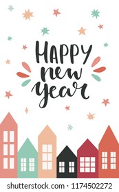 Happy New Year greeting card with hand lettering and cozy colorful houses and design elements