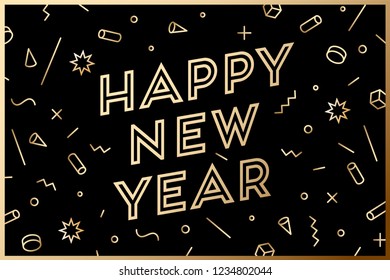 Happy New Year. Greeting card with inscription Happy New Year 2019. Fashion style for Happy New Year or Merry Christmas theme. Holiday background, banner, card and poster. Vector Illustration