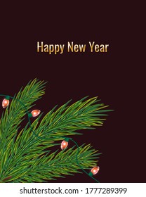 Happy New Year Greeting Card. New Year or Christmas background with Christmas tree branches and a luminous garland. Vector illustration