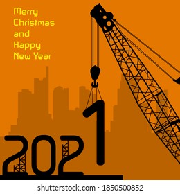 Happy New Year greeting card 2021 - crane at work, vector illustration