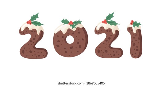 Happy New Year Greeting Card with numbers 2021. Cartoon vector illustration Christmas Pudding. Hand drawn font. Actual Creative Holidays bake alphabet