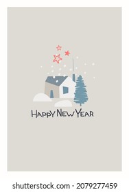 Happy New Year greeting card template. Minimalistic design with country house, fir trees, snow, fireworks and hand-lettered greeting phrase on beige background