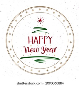 Happy New Year greeting card with handwritten calligraphic lettering on round rubber stamp. Green Christmas Tree pen stroke and a red star. Multicolored stain texture. Snowflakes in a circle.