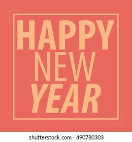 Happy New Year Greeting Card. Happy New Year lettering Vector Illustration.