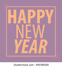 Happy New Year Greeting Card. Happy New Year lettering Vector Illustration.