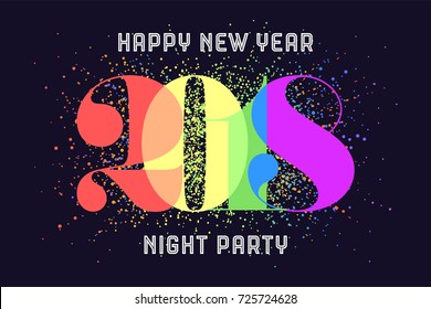 Happy New Year. Greeting card with colorful rainbow text Happy New Year 2018, Night Party for Happy New Year Holiday. Poster, banner for homosexual, gay pride and LGBT concept. Vector Illustration