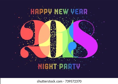 Happy New Year. Greeting card with colorful rainbow text Happy New Year 2018, Night Party for Happy New Year Holiday. Poster, banner for homosexual, gay pride and LGBT concept. Vector Illustration