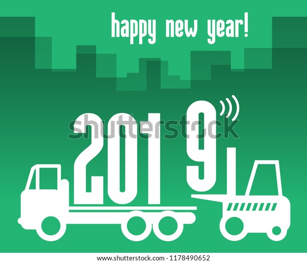 Happy New Year greeting card - fork lift\
truck at work, vector\
illustration