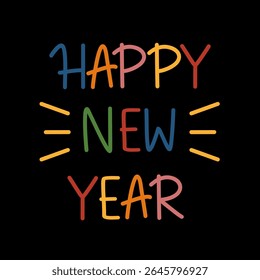 HAPPY NEW YEAR GREETING COLORFUL HANDWRITE RAINBOW WITH BLACK BACKGROUND 