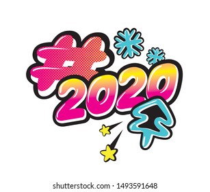 Happy new year greeting Festive Numbers Design in pop art style. Happy New Year Banner with 2020 numbers for greeting card, calendar 2020. Hashtag 2020. Vector illustration 