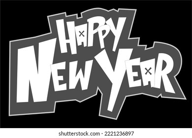 happy new year greeting vector design with a unique lettering style with a simple black and white color combination