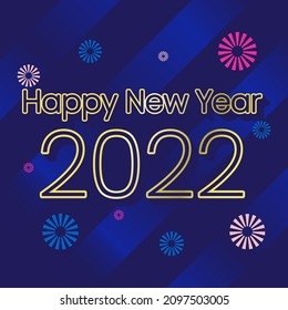 Happy New Year Greetings Blue Background 2022 Celebrate Design Vector