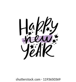 Happy New Year Greetings Phrase. Hand Drawn Graphic Modern Illustration. Vector Grunge Texture Background. Handwritten Inspirational Quotes for Posters, Banners and Cards