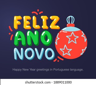 Happy New Year greetings in Portuguese language in cartoon style. Inscriptions "Happy New Year" in Portuguese language for posters, greeting card, stickers or prints.