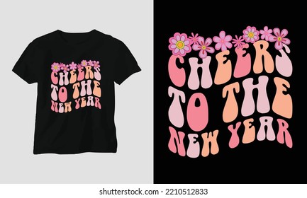 Happy New Year Groovy Style T-shirt Design. Festival, Wavy, Girly, Party, Retro