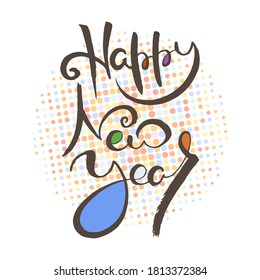 Happy new year. Grunge lettering isolated artwork. Typography stamp for t-shirt graphics, print, poster, banner, flyer, tags, postcard. Vector image