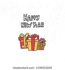 Happy New Year hand drawn lettering and three gift box for cards, posters, bannersetc. Vector illustration. Winter Doodle collection.