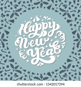 Happy New Year. Hand drawn lettering. Best for Christmas / New Year greeting cards, invitation templates, posters, banners. Vector illustration